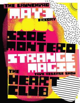 Side Montero * Strange Magic * The Heart Club * The Lost Remotes Flyer