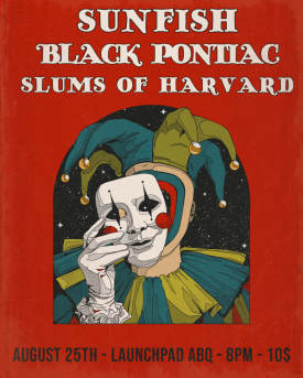 Black Pontiac * Sunfish * Slums of Harvard Flyer