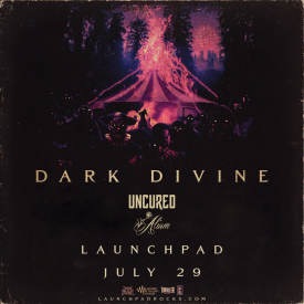 Dark Divine * Uncured * Atlas//Below * Alium Flyer