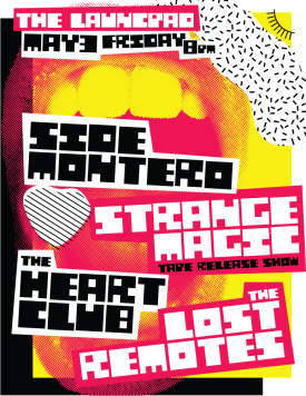 Side Montero * Strange Magic * The Heart Club * The Lost Remotes Flyer