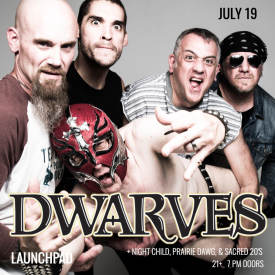 The Dwarves * Night Child * Prairie Dawg * Sacred 20