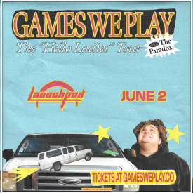 Games We Play - Hello Ladies Tour Flyer