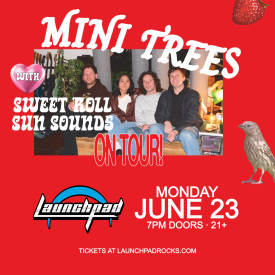 Mini Trees * Sweet Roll * Sun Sounds Flyer