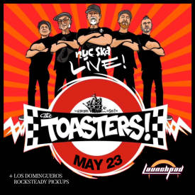 The Toasters * Los Domingueros * Rocksteady Pickups Flyer