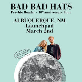 Bad Bad Hats - Psychic Reader 10th Anniversary Tour  Flyer