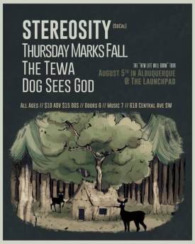 Stereosity * Thursday Marks Fall * The Tewa * Dogseesgod Flyer