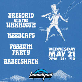 Gregorio & the Unknown * Needcaps * Possum Party * Babelshack  Flyer