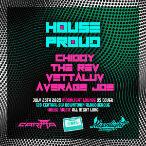 House Proud  Chiddy  The Rev  Vettaluv  Average Joe