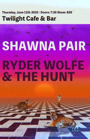 Shawna Pair w Ryder Wolfe and The Hunt