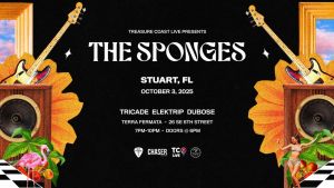 THE SPONGES with special guests DJs Tricade Elektrip Dubose
