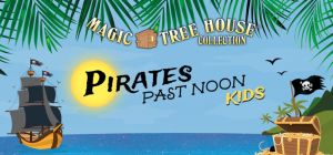 Magic Tree House Pirates Past Noon