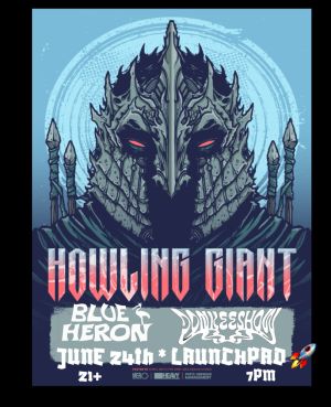 HOWLING GIANT  BLUE HERON  DONKEE SHOW