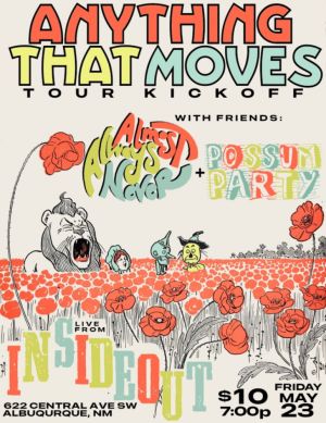 Anything That Moves  Almost Always Never  Possum Party 