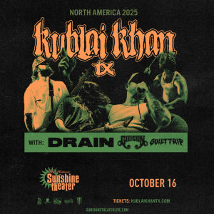 Kublai Khan TX  Drain  Gideon  Guilt Trip