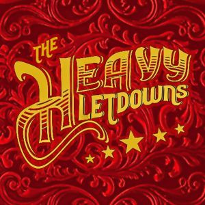 THE HEAVY LETDOWNS