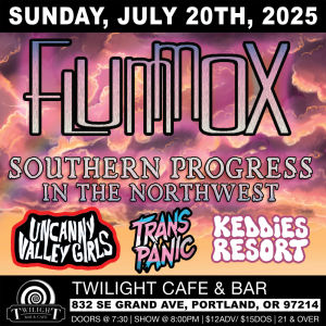 Flummox w Uncanny Valley Girls Trans Panic Keddies Resort