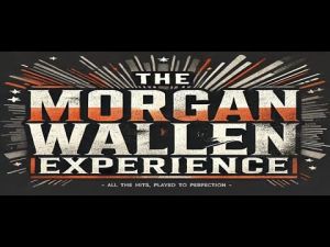 The Morgan Wallen Experience