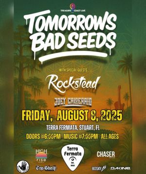 TOMORROWS BAD SEEDS with openers Rockstead Joey Calderaio