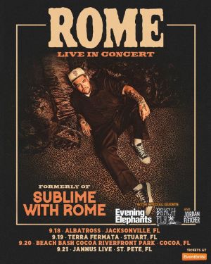 ROME  Formerly of SUBLIME WITH ROME  Openers Evening Elephants Beach Fly Jordan Fletcher