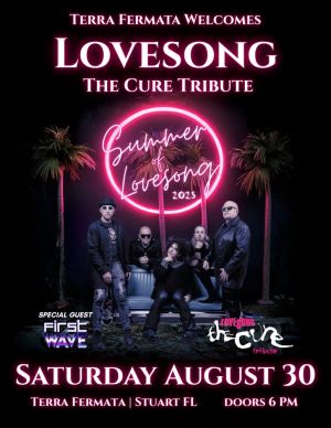 LOVESONG  THE CURE Tribute  With Opener FIRST WAVE