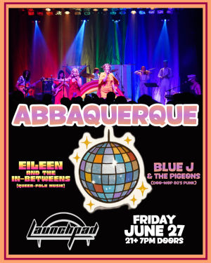 ABBAquerque  Eileen  the InBetweens  Blue J  the Pigeons