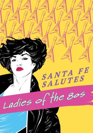 Santa Fe Salutes Ladies of the 80s