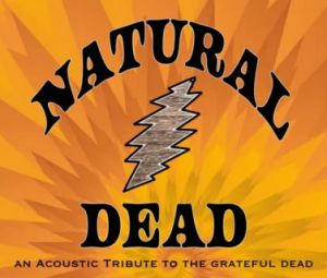 NATURAL DEAD  An Acoustic Tribute To The Grateful Dead