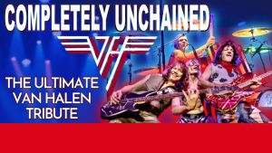 COMPLETELY UNCHAINED  The ultimate VAN HALEN TRIBUTE BAND