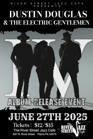 Dustin Douglas and the Electric Gentlemen  Album Release Event