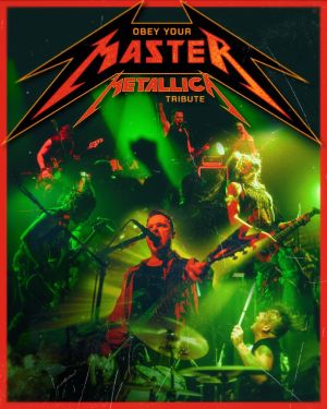 Obey Your Master  Metallica Tribute