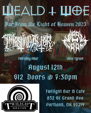 Weald  Woe w Thirsting Altar Viral Tyrant