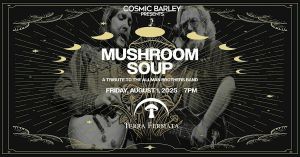 MUSHROOM SOUP  Allman Brothers and Grateful Dead Tribute