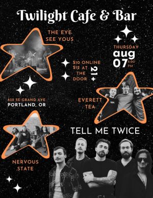 Nervous State w The Eye See Yous w Everett Tea Tell Me Twice