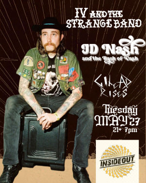 IV and The Strange Band  JD Nash  the Rash of Cash  Gilead Rises