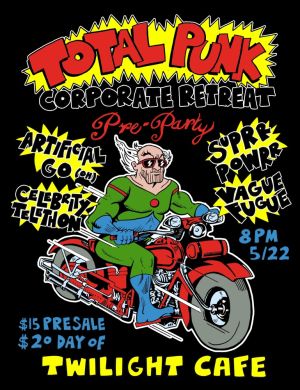 Total Punk Corporate Retreat PreParty wArtificial Go Superr Powerr Vague Fugue Celebrity Telethon