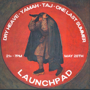 Dry Heave  Yamah  TAJ  One Last Summer