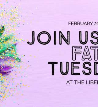 Fat Tuesday at The Liberty