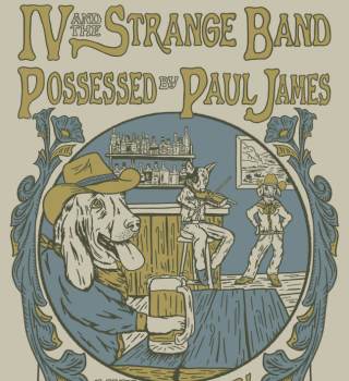 IV And The Strange Band w/ Possessed by Paul James