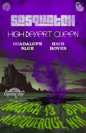 Sasquatch * High Desert Queen * Guadalupe Blue * High Hover 