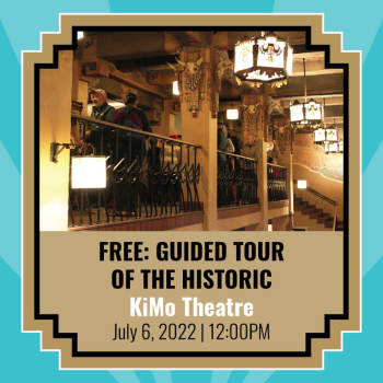 FREE: Tour of the KiMo Theatre - July 6, 2022, 12:00 pm
