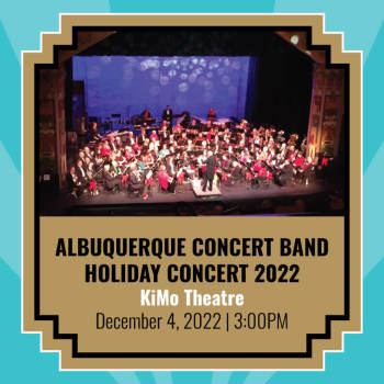 Albuquerque Concert Band Holiday Concert - December 4, 2022, 3:00 pm