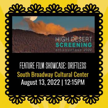 High Desert Screening - Showcase - August 13, 2022, 12:15 pm