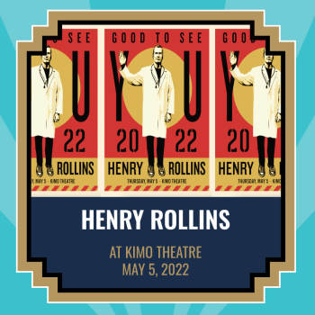 Henry Rollins: - May 5, 2022, 8:00 pm