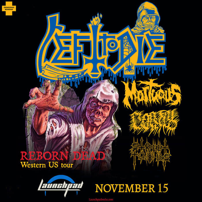 Left To Die * Mortuous * Mortal Wound * Street Tombs 