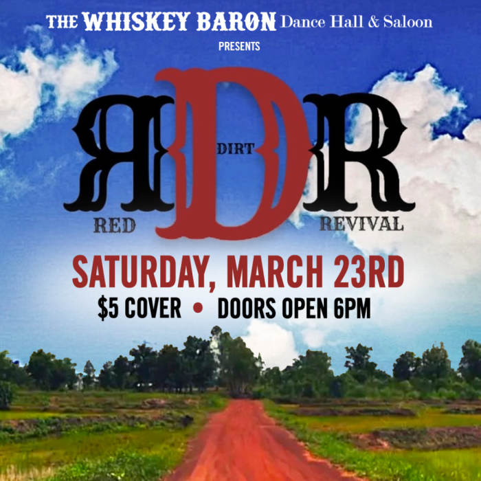 Red Dirt Revival 5 Cover Charge Whiskey Baron Dance Hall & Saloon