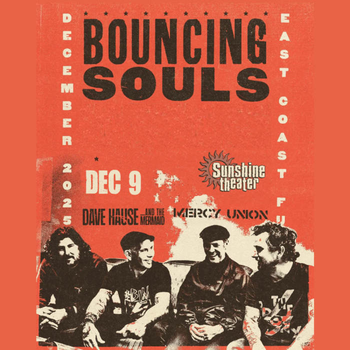 The Bouncing Souls * Dave Hause & The Mermaid * Mercy Union