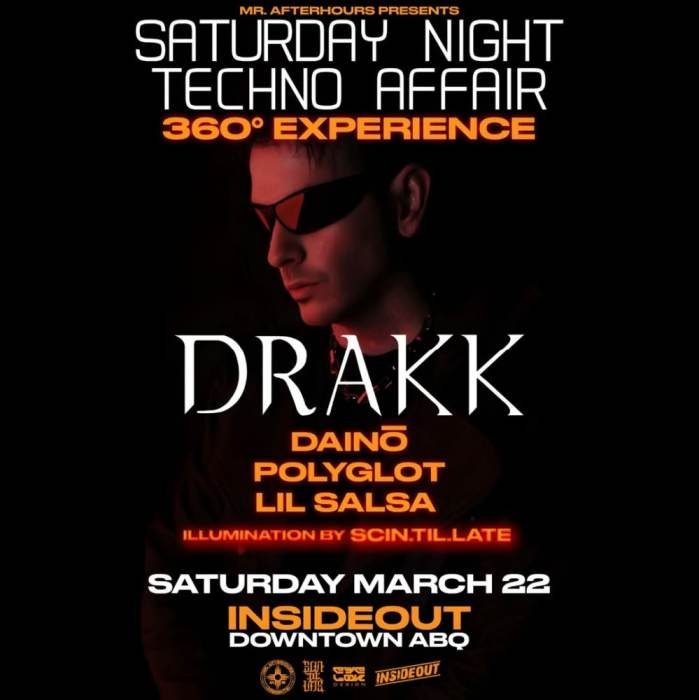 Saturday Night Techno Affair featuring DRAKK*DAINO*POLYGLOT*LIL SALSA