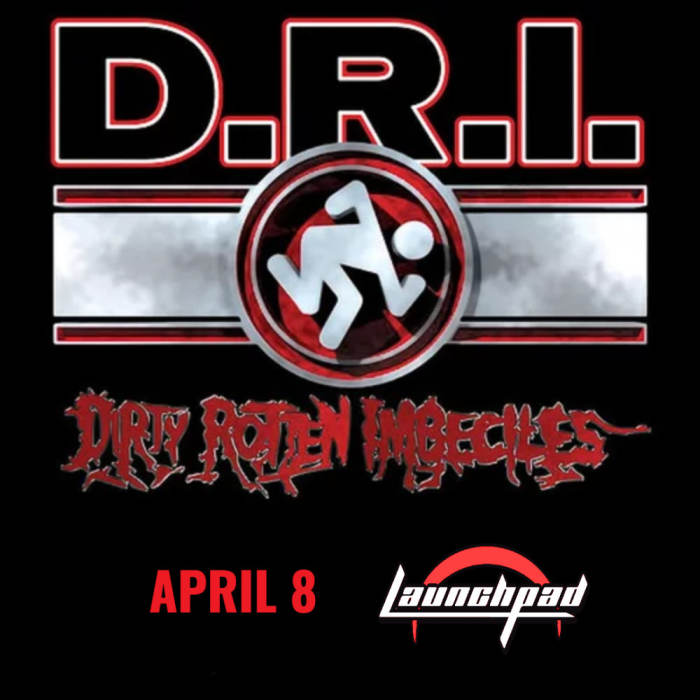 D.R.I. * Scattered Guts * Roadside Memorial * Sadistic Tyrants 