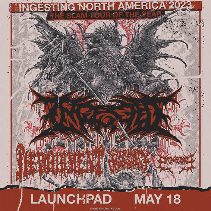 Ingested * Devourment * Extermination Dismemberment * Organectomy 
