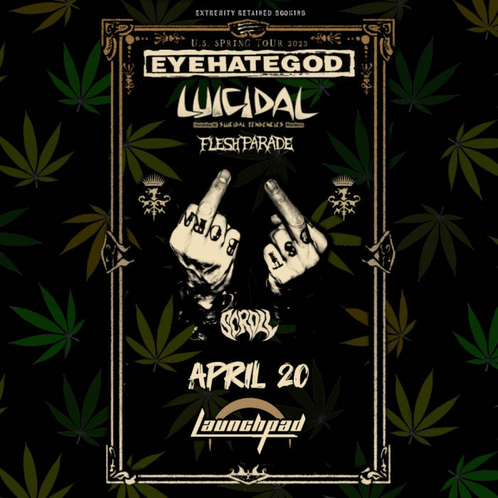 Eyehategod * Luicidal * Flesh Parade * Scroll 